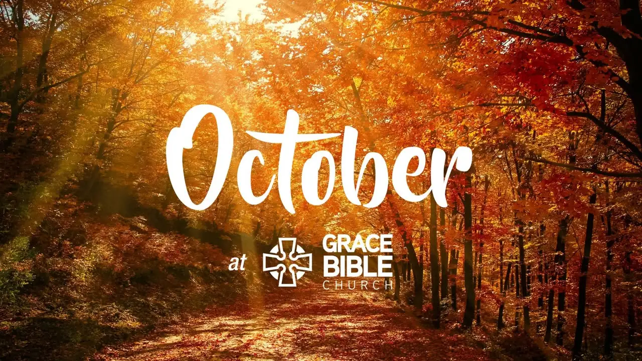 October Events & Happenings [Grace Bible Church Monthly Update] - https://mailchi.mp/begrace/2025-october