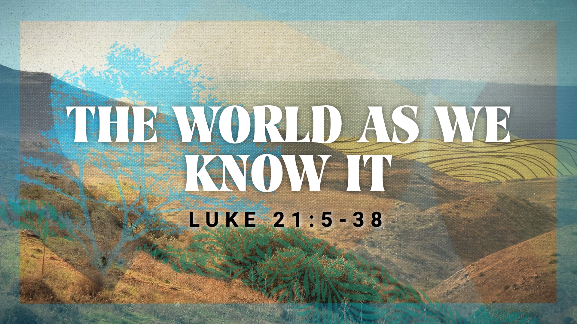 The World As We Know It | Grace Bible Church - Killeen, TX / Harker ...